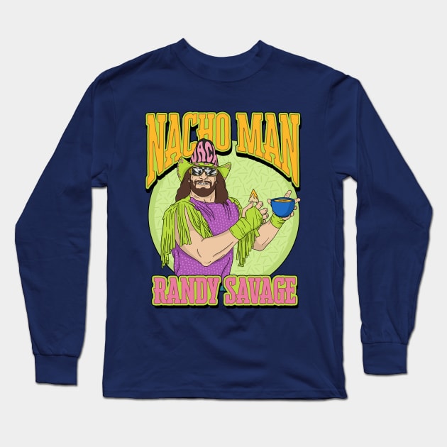 Nacho Man Randy Savage Long Sleeve T-Shirt by Super Secret Villain